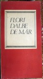 DIN POEZIA OBICEIURILOR DE IARNA-FLORI DALBE DE MAR,SABINA ISPAS/ EDITURA ACADEMIEI RSR,1987/ STARE F. BUNA