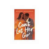 Can't Let Her Go