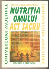 Nutritia omului Act Sacru-Radu Ilie Manecuta foto