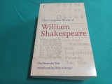 THE COMPLETE WORKS OF WILLIAM SHAKESPEARE * PETER ACKROYD / 2006 * 28