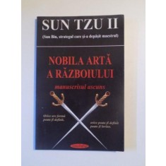 NOBILA ARTA A RAZBOIULUI MANUSCRISUL ASCUNS de SUN TZU II , 2004