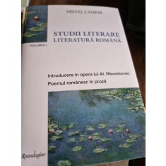 Mihai Zamfir - Studii Literare: Literatura Romana Vol. 1