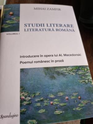 Mihai Zamfir - Studii Literare: Literatura Romana Vol. 1 foto