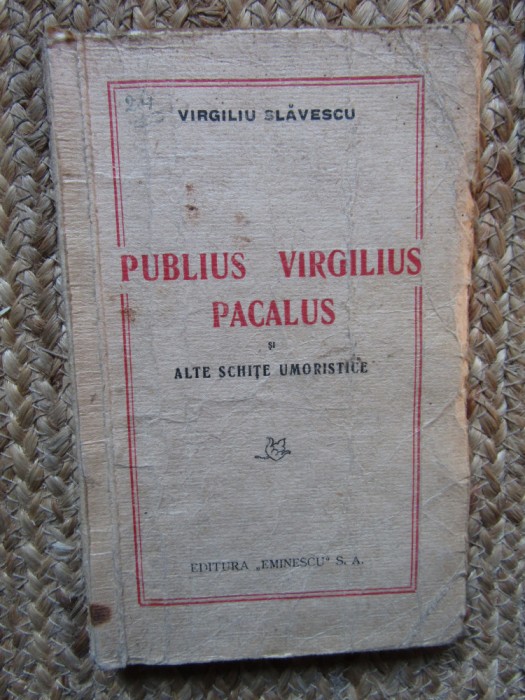 V. Slăvescu / PUBLIUS VIRGILIUS PACALUS ȘI ALTE SCHIȚE UMORISTICE