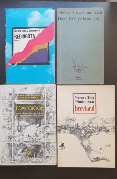5 titluri MIRCEA HORIA SIMIONESCU: Redingota * După 1900, pe la amiază * Toxicologia * Breviarul * Banchetul