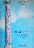 VINTILA HORIA DUMNEZEU S-A NASCUT IN EXIL