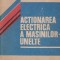 Actionarea electrica a masinilor-unelte