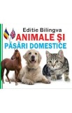 Animale si pasari domestice. Editie bilingva