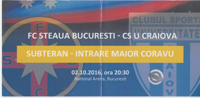 M5 - BILET ACCES PARCARE - FCSB STEAUA - UNIVERSITATEA CRAIOVA - 02 10 2016