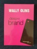 Despre Brand &ndash; Wally Olins