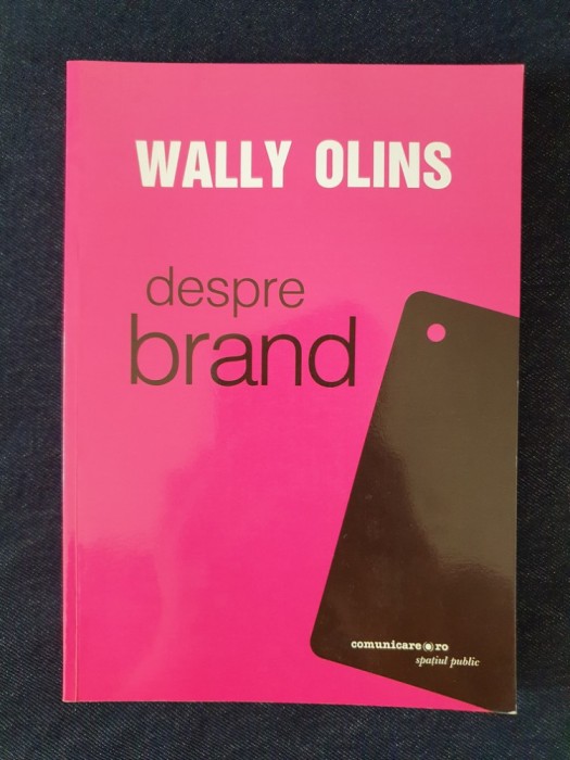 Despre Brand &ndash; Wally Olins