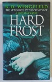 HARD FROST by R. D. WINGFIELD , 1996