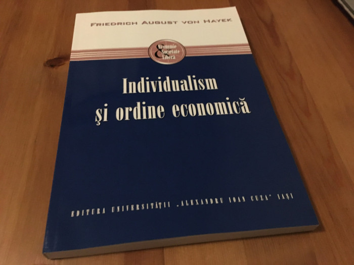 FRIEDRICH VON HAYEK, INDIVIDUALISM SI ORDINE ECONOMICA