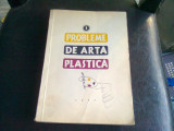 PROBLEME DE ARTA PLASTICA NR.1/1957