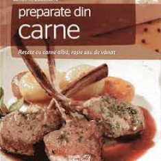 Preparate din carne - retete cu carne alba, rosie sau de vanat