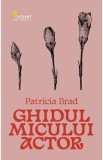 Ghidul micului actor - Patricia Brad