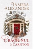 Craciunul la Carnton - Tamera Alexander, Dana Ciupe