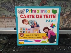 Prima mea Carte de teste, 2-3 ani. Jocuri și teste pentru educație timpurie, Teora, București 2013, 154