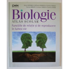 BIOLOGIE , ATLAS SCOLAR , FUNCTIILE DE RELATIE SI DE REPRODUCERE IN LUMEA VIE de SILVIA OLTEANU ... CAMELIA AFRIM , 2019 *MICI DEFECTE