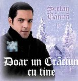 CD Ștefan Bănică jr &lrm;&ndash; Doar Un Crăciun Cu Tine, original