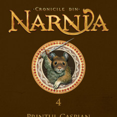 Cronicile din Narnia IV. Prințul Caspian - C.S. Lewis