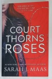A COURT OF THORNS AND ROSES by SARAH J. MAAS , 2015
