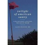 Twilight of American Sanity