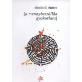 [a mennybesz&aacute;ll&aacute;s gyakorlata] - Sim&aacute;ndi &Aacute;gnes