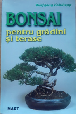 Bonsai pentru gradini si terase - Wolfgang Kohlkepp foto