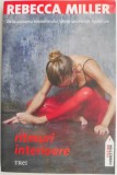 Ritmuri interioare &ndash; Rebecca Miller - Roman