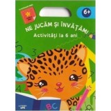 Ne jucam si invatam. Activitati la 6 ani, Litera