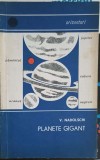 Planete Gigant - V. Nadolschi, Editura Stiintifica 1968, Carte Geografie, Colectia Orizonturi, Romana, 78 pagini