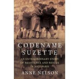 Codename Suzette An Extraordinary Story of Resistance and Rescue in Nazi Paris