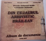Giani Oltianu - Directia Judeteana Braila a Arhivelor Nationale. Din tezaurul arhivistic brailean. Album de documente