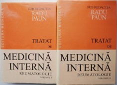Tratat de medicina interna. Reumatologie (2 volume). Sub redactia Radu Paun
