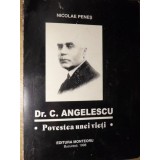 DR.C. ANGELESCU. POVESTEA UNEI VIETI-NICOLAE PENES-233803