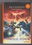 bnk ant Rick Riordan - Simbolul Atenei . Eroii Olimpului 3 ( SF , Fantasy &amp; Horror )