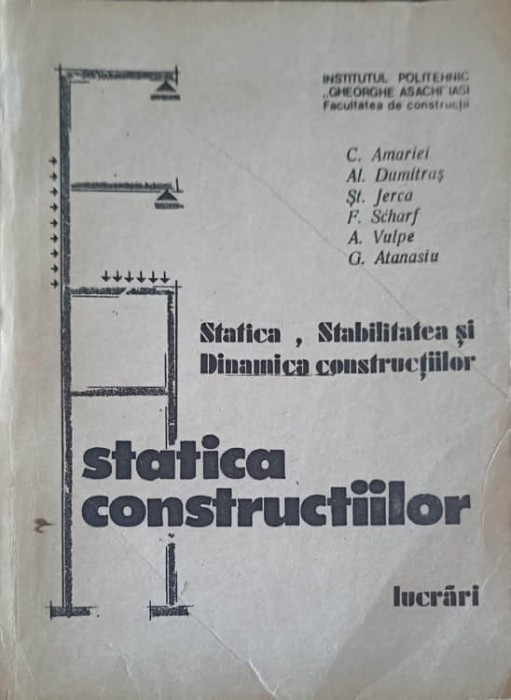 STATICA CONSTRUCTIILOR. LUCRARI-C. AMARIEI, AL. DUMITRAS, ST. JERCA SI COLAB.-253454