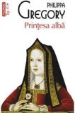 Philippa Gregory - Prințesa albă