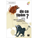 De ce tipam? - Buster Benson, Niculescu