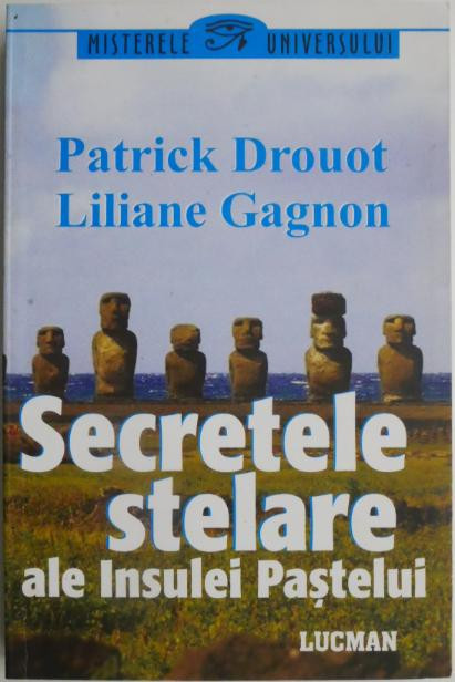 Secretele stelare ale Insulei Pastelui &ndash; Patrick Drouot, Liliane Gagnon