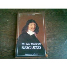 DU BON USAGE DE DESCARTES - ALAIN LAURENT (CARTE IN LIMBA FRANCEZA)