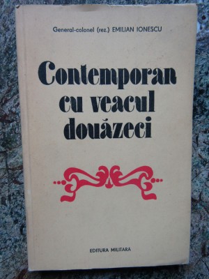 Contemporan Cu Veacul Douazeci - Emilian Ionescu foto