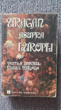 Uragan asupra Europei, Vintila Corbul, Eugen Burada, 1979, 740 pag, Albatros