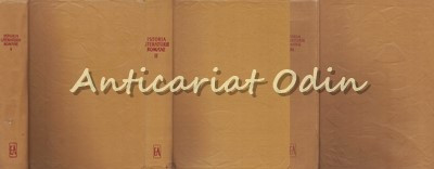 Istoria Literaturii Romane I-III - Colectiv