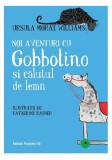 Noi aventuri cu Gobbolino și căluţul de lemn - Paperback brosat - Ursula Moray Williams - Paralela 45