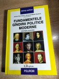 Fundamentele gindirii [gandirii] politice moderne - Antologie comentata - Adrian-Paul Iliescu; Emanuel-Mihail Socaciu (coordonatori), (Polirom, 1999)