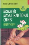 Manual de masaj traditional chinez - Michel Deydier-Bastide, Editura Polirom, 311 pagini, An 2006, Dimensiune 13x20 cm, Limba romana