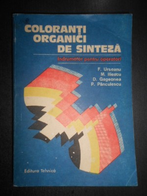 Florian Urseanu - Coloranti organici de sinteza. Indrumator pentru operatori foto