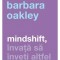 Mindshift, Invata Sa Inveti Altfel, Barbara Oakley - Editura Curtea Veche